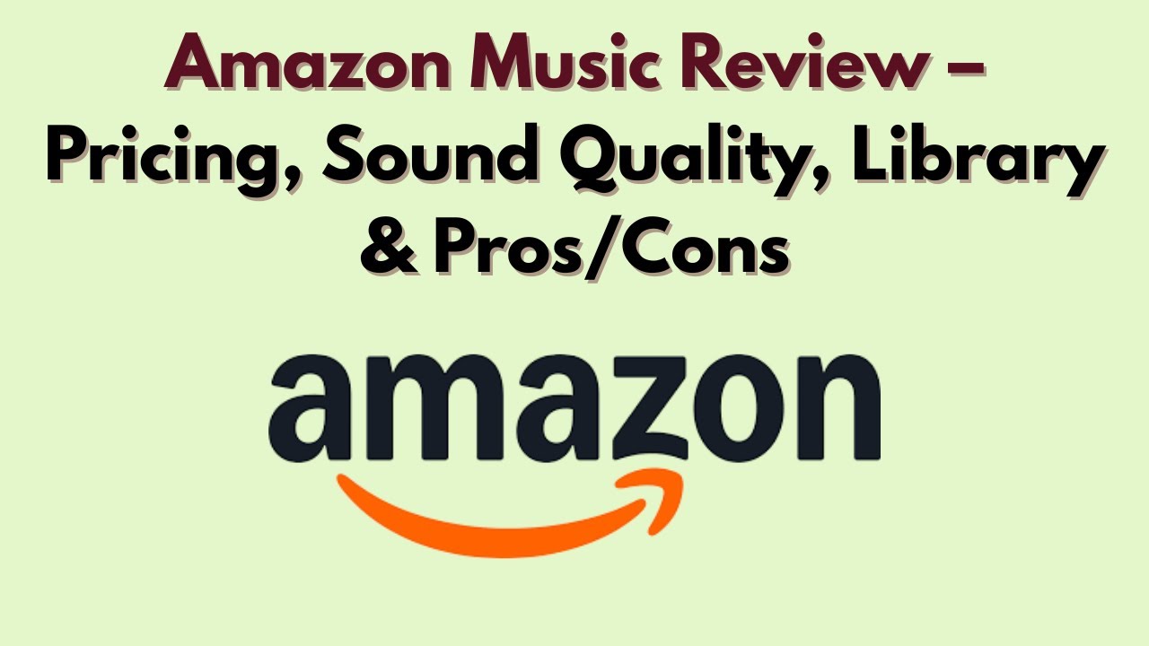 Amazon Music Review (2026) – Pricing, Sound Quality, Library & Pros/Cons